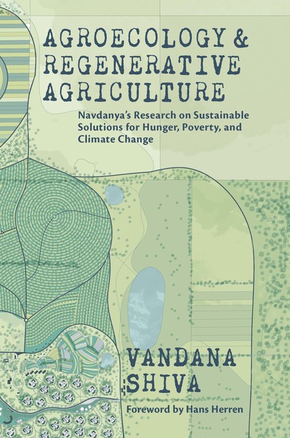 Agroecology and Regenerative Agriculture, Vandana Shiva