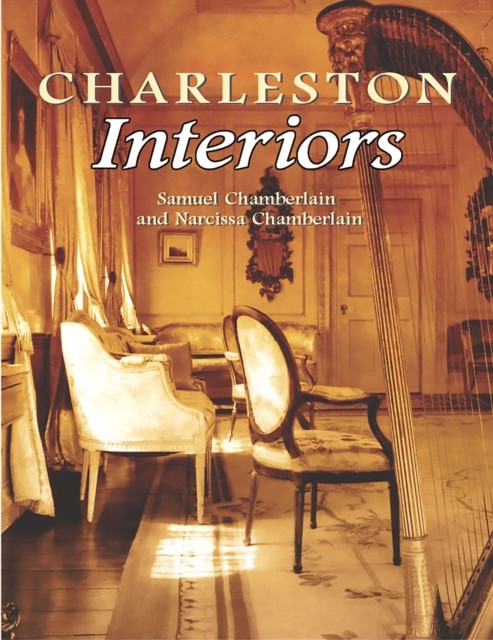 Charleston Interiors, Samuel Chamberlain
