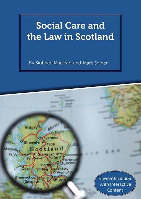 Social Care and the Law in Scotland, Siobhan Maclean, Mark Shiner