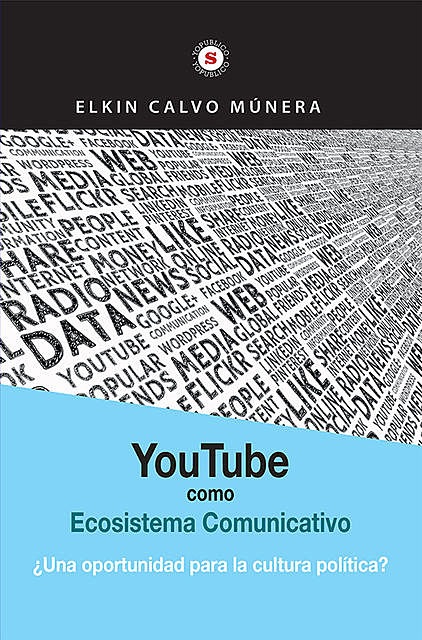 Youtube como ecosistema comunicativo, Elkin Calvo
