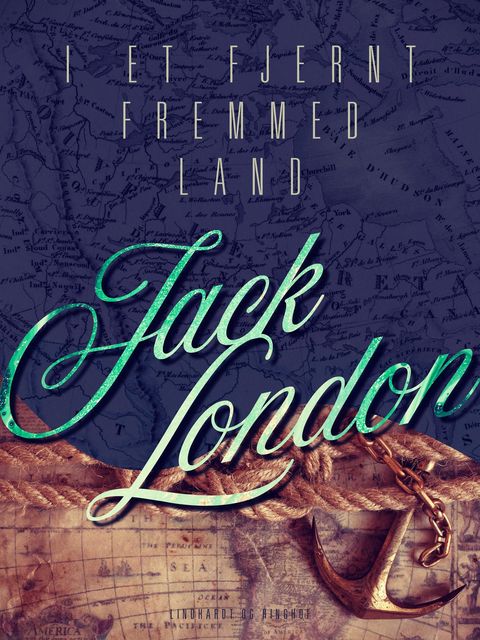 I et fjernt fremmed land, Jack London