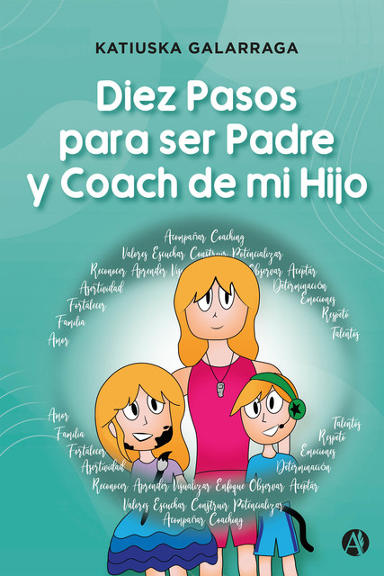 Diez Pasos para ser Padre y Coach de mi Hijo, Katiuska Galarraga