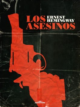 Los asesinos, Ernest Hemingway