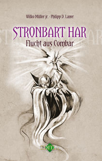 Stronbart Har 1 – Flucht aus Combar, Philipp D. Laner, Wilko Müller