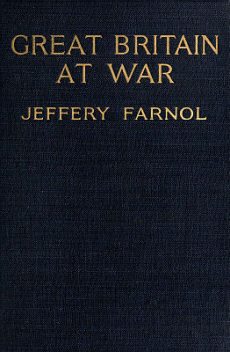 Great Britain at War, Jeffery Farnol