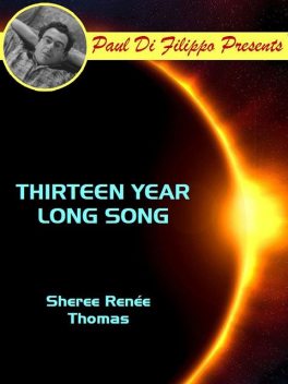 Thirteen Year Long Song, Sheree Renée Thomas