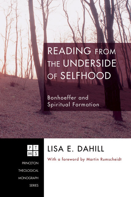 Reading from the Underside of Selfhood, Lisa E. Dahill