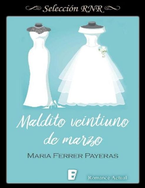 Maldito Ventiuno de Marzo, Maria Ferrer Payeras