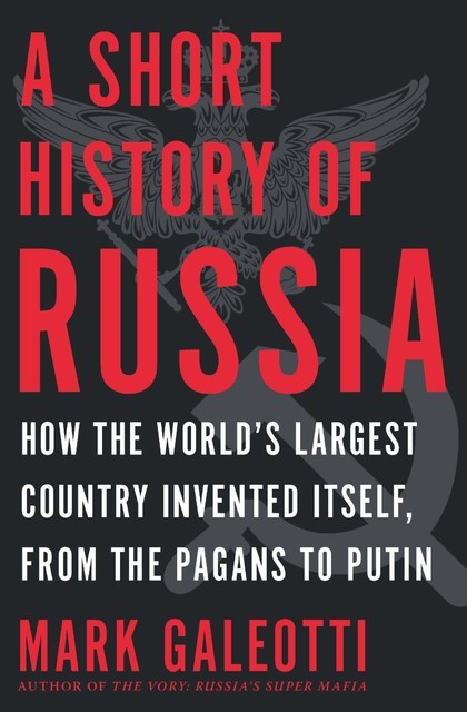 A Short History of Russia, Mark Galeotti