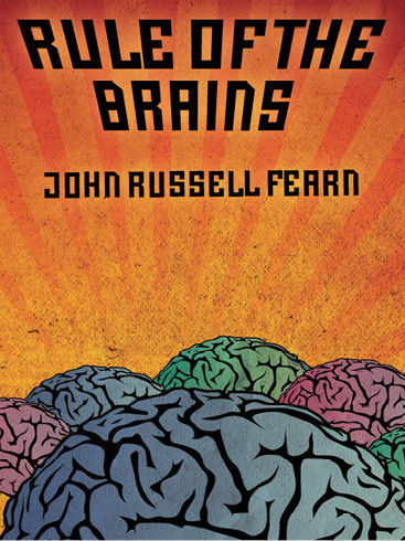 Rule of the Brains, John Russell Fearn