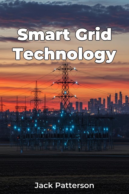 Smart Grid Technology, Jack Patterson