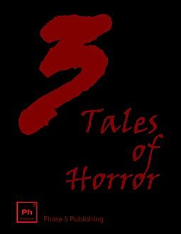 3 Tales of Horror, K.R.Gentile, Rick McQuiston, Christopher L. DelGuercio