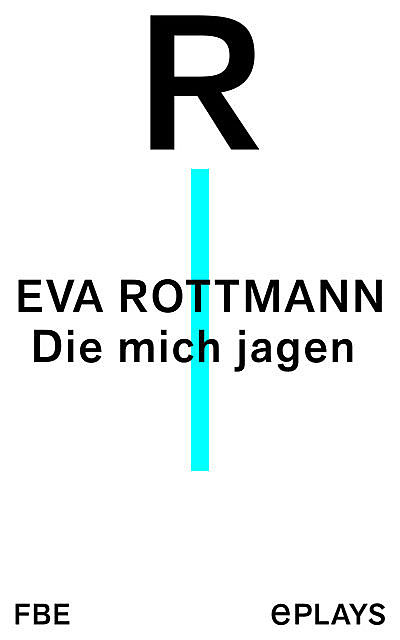Die mich jagen, Eva Rottmann