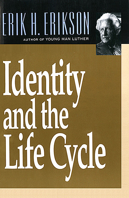 Identity and the Life Cycle, Erik H. Erikson