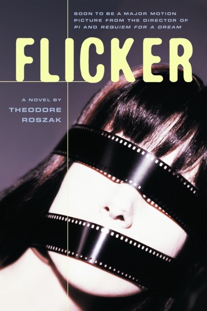 Flicker, Theodore Roszak