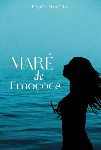 Maré De Emoções, Raquel Marques