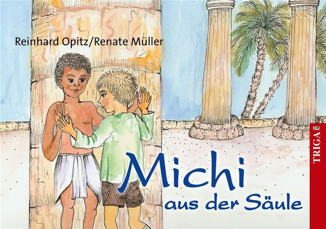 Michi aus der Säule, Renate Müller, Reinhard Opitz
