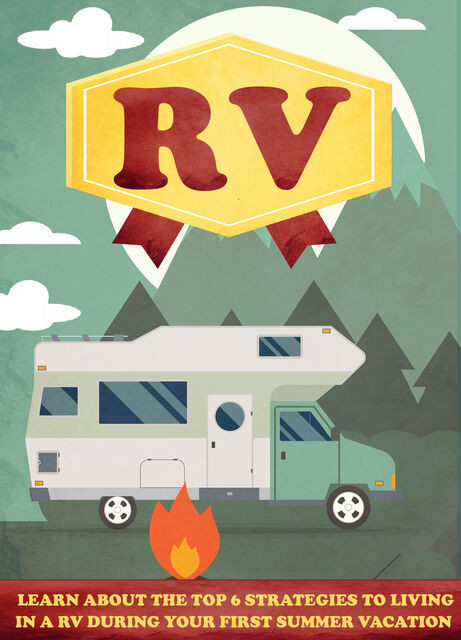 RV Learn About The Top 6 Strategies to Living In A RV During Your first Summer Vacation, Old Natural Ways