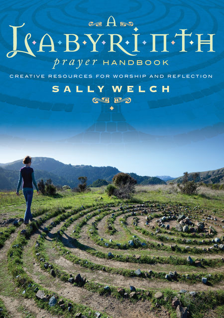 A Labyrinth Prayer Handbook, Sally Welch