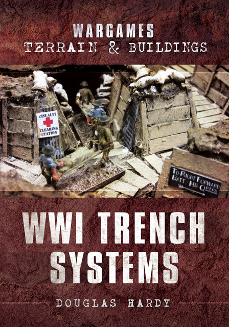 WWI Trench Systems, Douglas Hardy