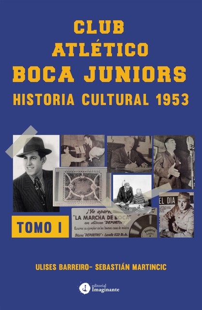 Club atlético Boca Juniors – Historia Cultural, Ulises Barreiro, Sebastián Martincic