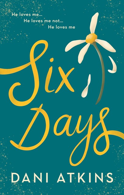 Six Days, Dani Atkins