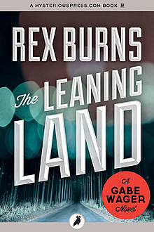The Leaning Land, Rex Burns