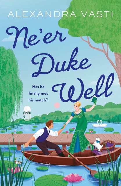 Ne'er Duke Well, Alexandra Vasti