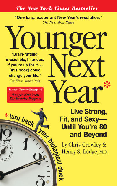 Younger Next Year, Chris Crowley, Henry S.Lodge