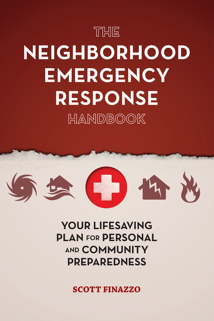 The Neighborhood Emergency Response Handbook, Scott Finazzo