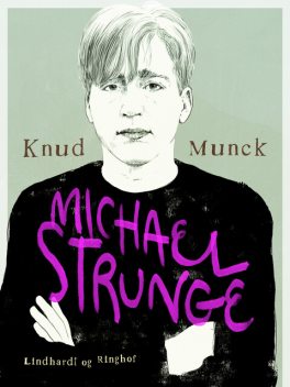 Michael Strunge, Knud Munck