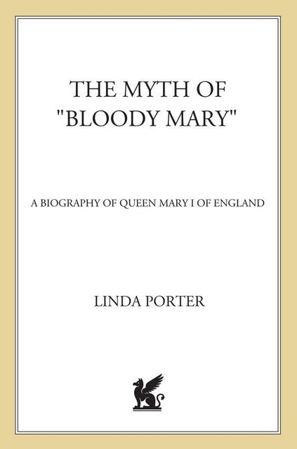 Mary Tudor, Linda Porter