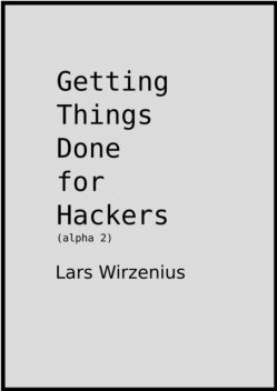 Getting Things Done For Hackers, Lars Wirzenius