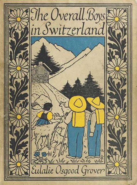 The Overall Boys in Switzerland, Eulalie Osgood Grover