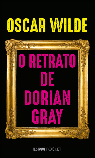 O retrato de Dorian Gray, Oscar Wilde