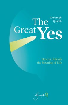 The Great Yes, Christoph Quarch