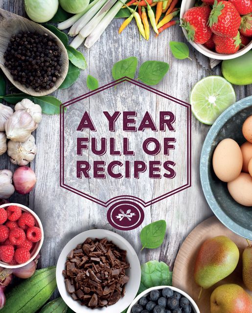 A Year Full of Recipes, Love Food Editors
