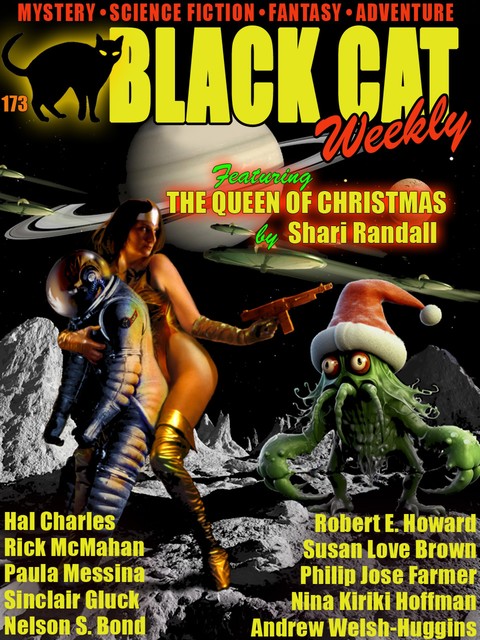 Black Cat Weekly #173, Robert E.Howard, Philip José Farmer, Nina Kiriki Hoffman, Susan Brown, Nelson S. Bond, Andrew Welsh-Huggins, Shari Randall, Sinclair Gluck, Paula Messina, Rick McMahan