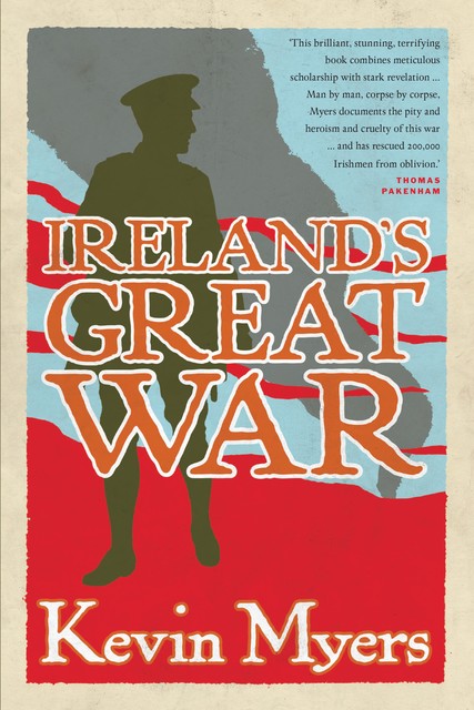 Ireland's Great War, Kevin Myers