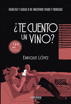Te cuento un vino, Enrique López