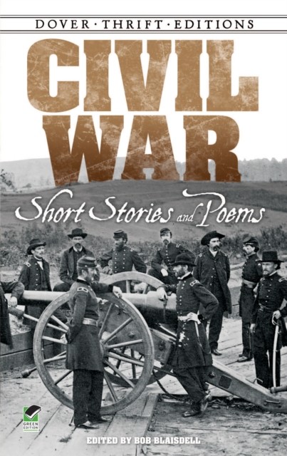 Civil War Short Stories and Poems, Bob Blaisdell