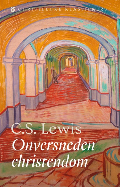 Onversneden Christendom, C.S.Lewis