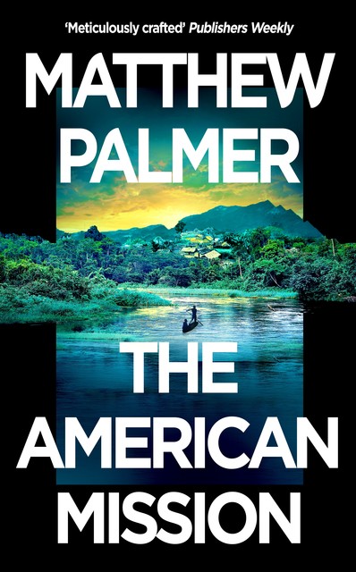 The American Mission, Matthew Palmer