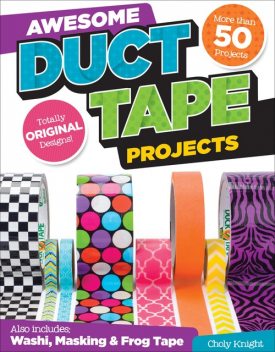 Awesome Duct Tape Projects, Choly Knight