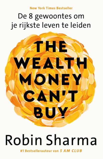 The Wealth Money Can't Buy, Robin Sharma