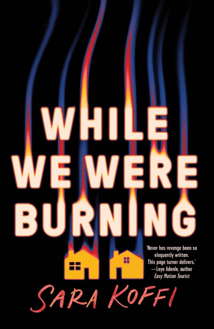 While We Were Burning, Sara Koffi