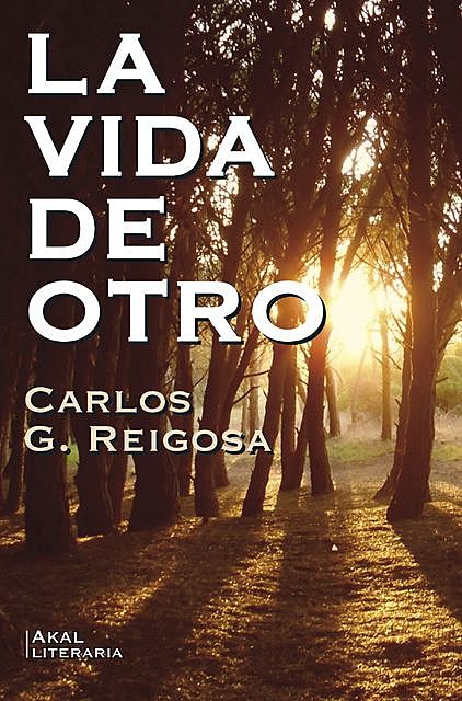 La vida de otro, Carlos G. Reigosa