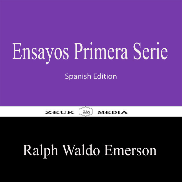 Ensayos Primera Serie, Ralph Waldo Emerson