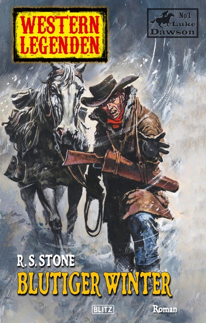 Western Legenden 25: Blutiger Winter, R.S. Stone