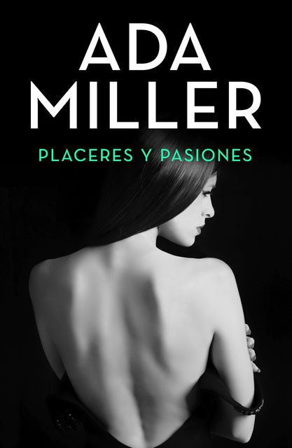 Placeres y pasiones, Miller Ada